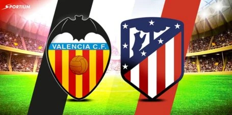 Pronósticos de apuestas Valencia vs Atlético de Madrid: Nuevo reto